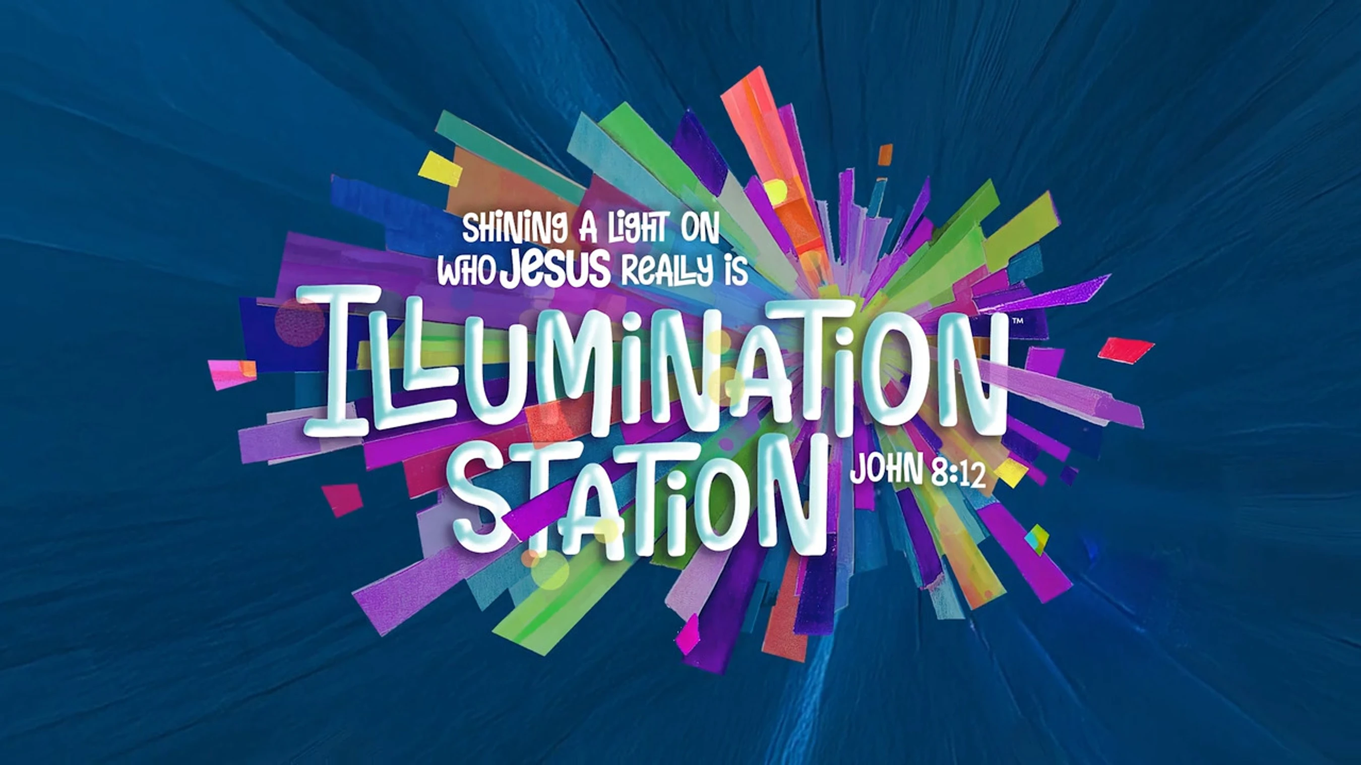 The logo for 'Illumination Station' over a colorful burst on a blue background, with the text 'Shining a light on who Jesus really is' and 'John 8:12'.